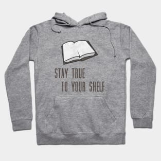 Book Lover Pun - Stay True to Your Shelf Hoodie